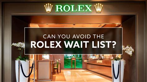 is there a waitlist to buy a rolex|rolex waiting list uk.